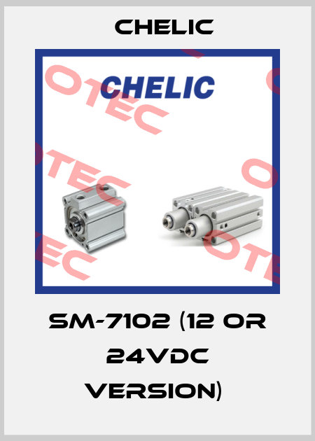 SM-7102 (12 or 24Vdc version)  Chelic