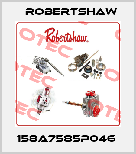 158A7585P046  Robertshaw