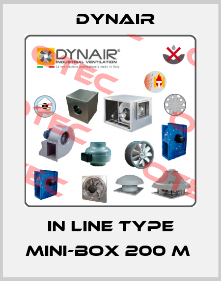 In Line type Mini-Box 200 M  Dynair