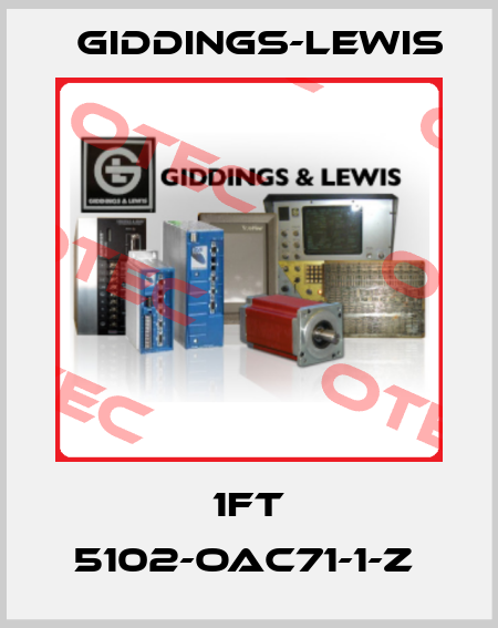 1FT 5102-OAC71-1-Z  Giddings-Lewis