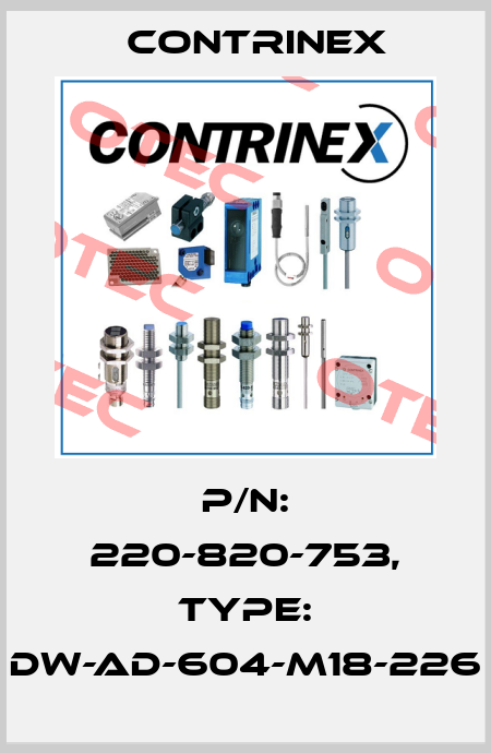 p/n: 220-820-753, Type: DW-AD-604-M18-226 Contrinex