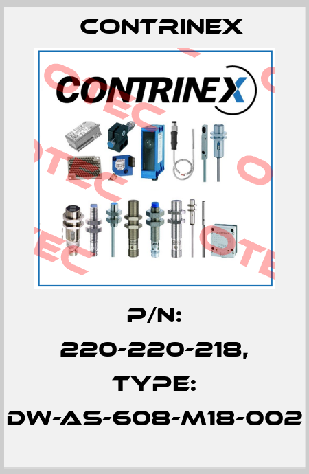 p/n: 220-220-218, Type: DW-AS-608-M18-002 Contrinex