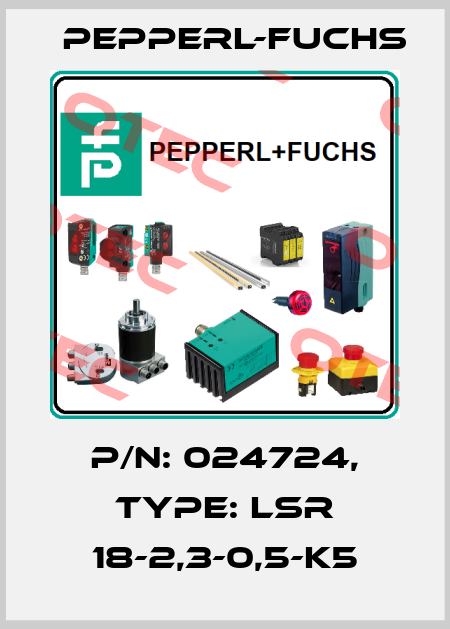 p/n: 024724, Type: LSR 18-2,3-0,5-K5 Pepperl-Fuchs