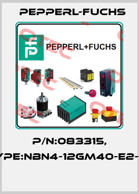 P/N:083315, Type:NBN4-12GM40-E2-V1  Pepperl-Fuchs