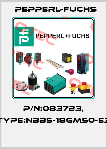 P/N:083723, Type:NBB5-18GM50-E3  Pepperl-Fuchs