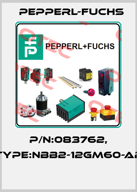 P/N:083762, Type:NBB2-12GM60-A2  Pepperl-Fuchs