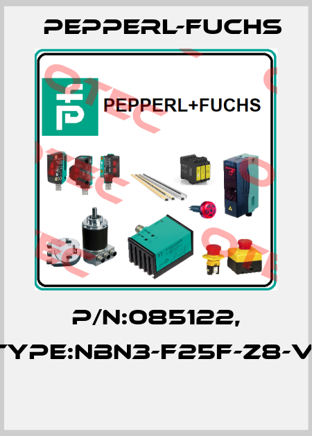 P/N:085122, Type:NBN3-F25F-Z8-V1  Pepperl-Fuchs