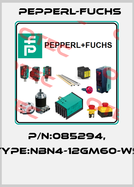 P/N:085294, Type:NBN4-12GM60-WS  Pepperl-Fuchs