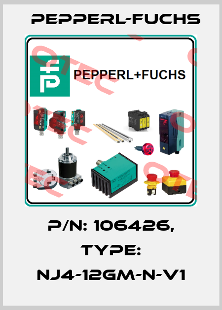 P/N: 106426, Type: NJ4-12GM-N-V1 Pepperl-Fuchs