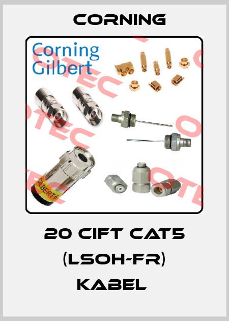 20 CIFT CAT5 (LSOH-FR) KABEL  Corning
