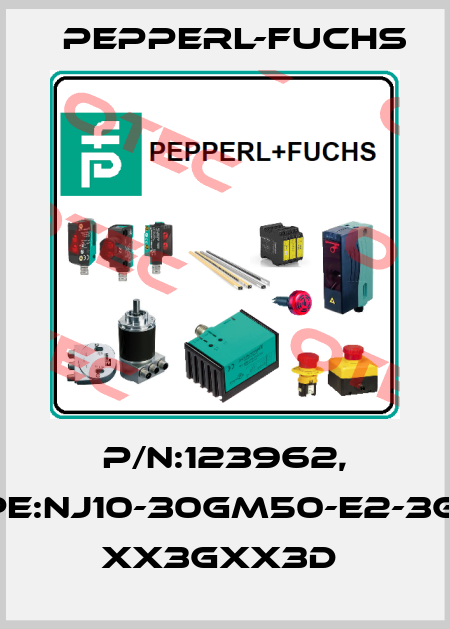P/N:123962, Type:NJ10-30GM50-E2-3G-3D  xx3Gxx3D  Pepperl-Fuchs