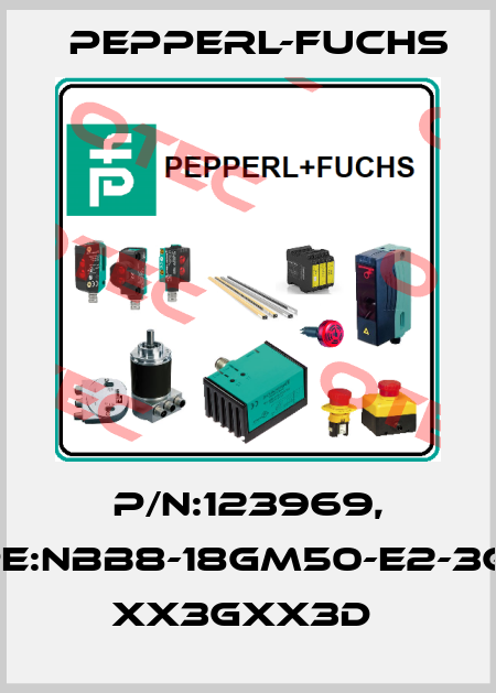 P/N:123969, Type:NBB8-18GM50-E2-3G-3D  xx3Gxx3D  Pepperl-Fuchs