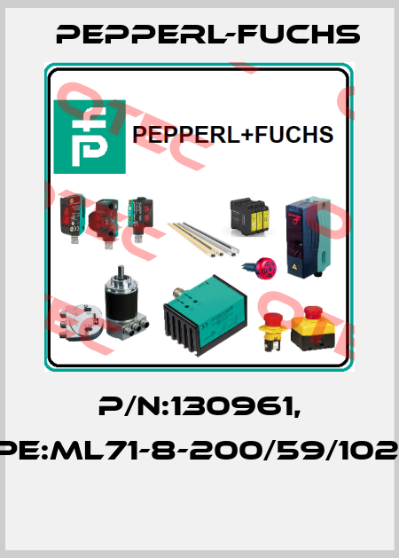 P/N:130961, Type:ML71-8-200/59/102/115  Pepperl-Fuchs