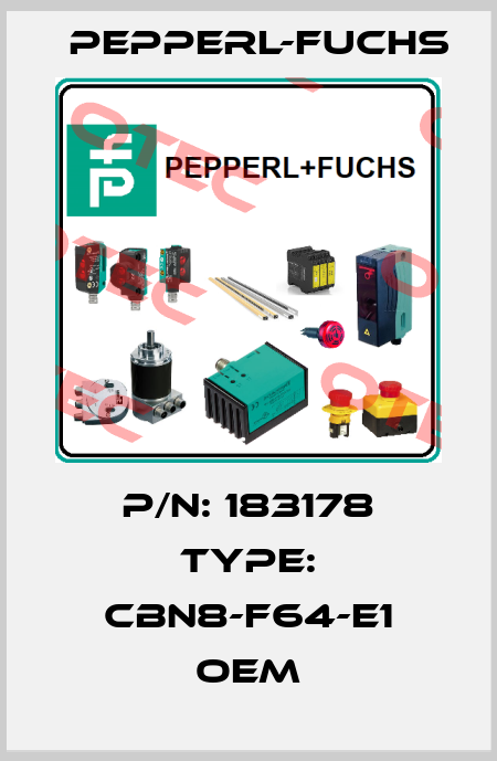 P/N: 183178 Type: CBN8-F64-E1 oem Pepperl-Fuchs