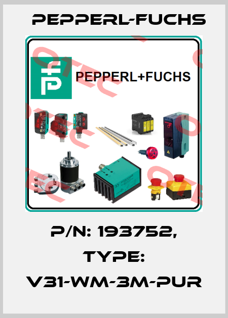 p/n: 193752, Type: V31-WM-3M-PUR Pepperl-Fuchs