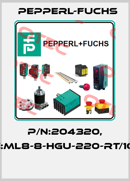 P/N:204320, Type:ML8-8-HGU-220-RT/102/115  Pepperl-Fuchs