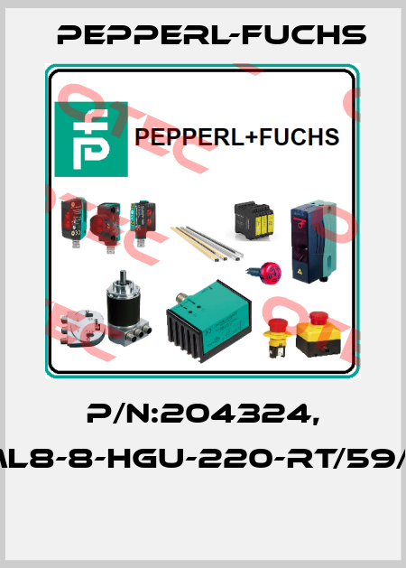 P/N:204324, Type:ML8-8-HGU-220-RT/59/103/143  Pepperl-Fuchs