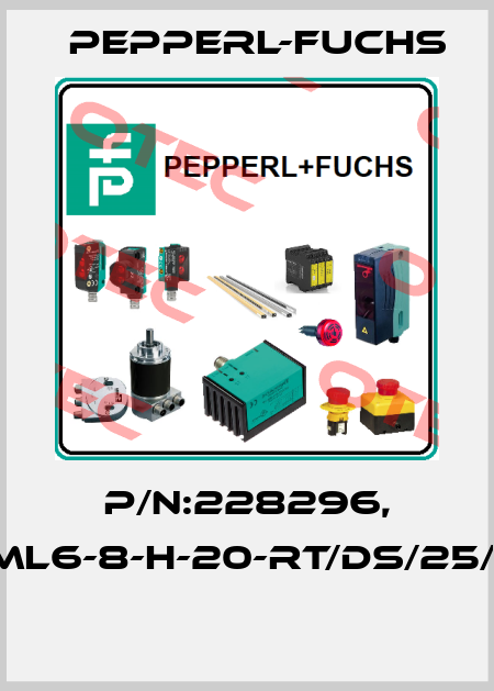 P/N:228296, Type:ML6-8-H-20-RT/DS/25/95/136  Pepperl-Fuchs