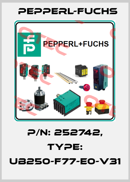p/n: 252742, Type: UB250-F77-E0-V31 Pepperl-Fuchs