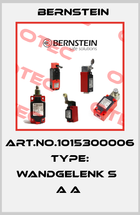 Art.No.1015300006 Type: WANDGELENK S               A A  Bernstein