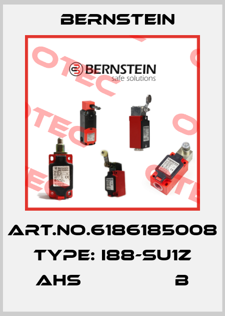 Art.No.6186185008 Type: I88-SU1Z AHS                 B Bernstein