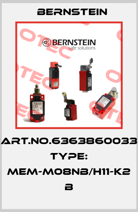 Art.No.6363860033 Type: MEM-M08NB/H11-K2             B Bernstein
