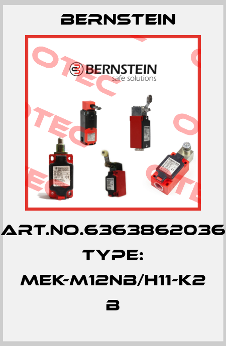 Art.No.6363862036 Type: MEK-M12NB/H11-K2             B Bernstein