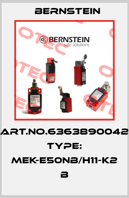 Art.No.6363890042 Type: MEK-E50NB/H11-K2             B Bernstein