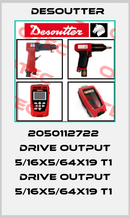 2050112722  DRIVE OUTPUT 5/16X5/64X19 T1  DRIVE OUTPUT 5/16X5/64X19 T1  Desoutter