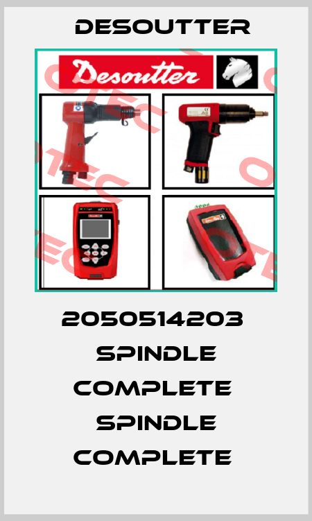 2050514203  SPINDLE COMPLETE  SPINDLE COMPLETE  Desoutter