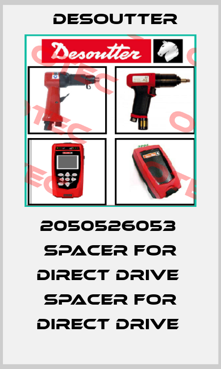 2050526053  SPACER FOR DIRECT DRIVE  SPACER FOR DIRECT DRIVE  Desoutter