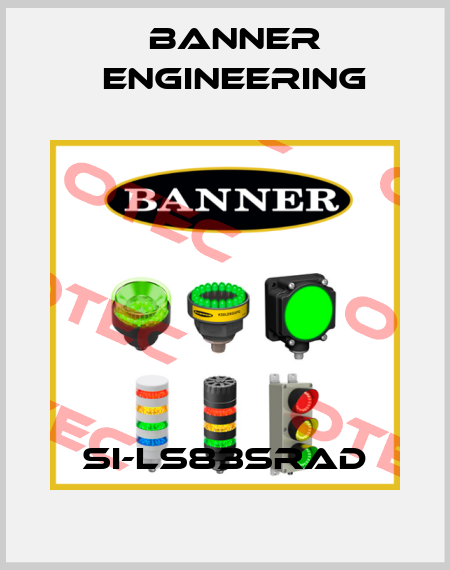 SI-LS83SRAD Banner Engineering