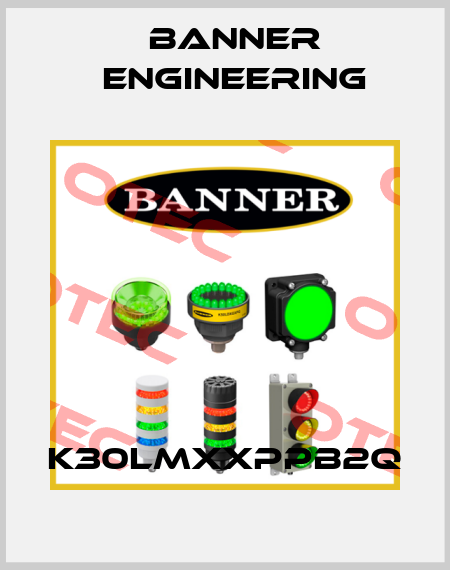 K30LMXXPPB2Q Banner Engineering