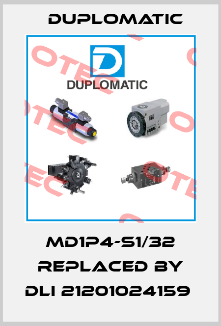 MD1P4-S1/32 replaced by DLI 21201024159  Duplomatic