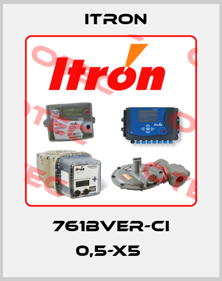 761BVer-CI 0,5-X5  Itron