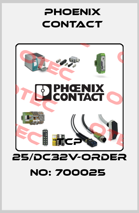 TCP 25/DC32V-ORDER NO: 700025  Phoenix Contact