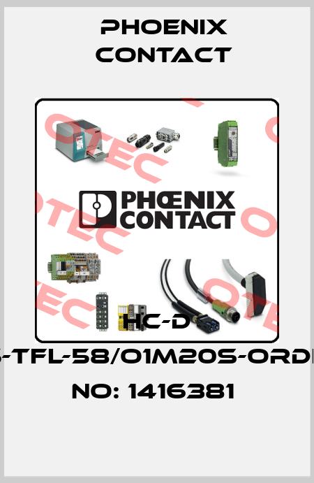 HC-D 25-TFL-58/O1M20S-ORDER NO: 1416381  Phoenix Contact