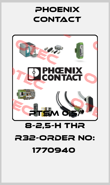 PTSM 0,5/ 8-2,5-H THR R32-ORDER NO: 1770940  Phoenix Contact