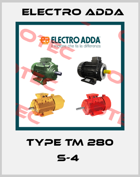 Type TM 280 S-4  Electro Adda