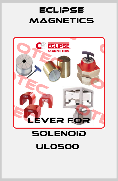 Lever for solenoid UL0500  Eclipse Magnetics