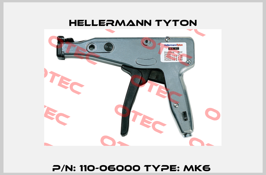 P/N: 110-06000 Type: Mk6  Hellermann Tyton