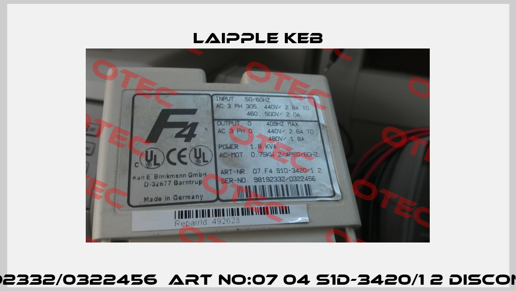 S/N:98192332/0322456  ART NO:07 04 S1D-3420/1 2 discontinued  LAIPPLE KEB