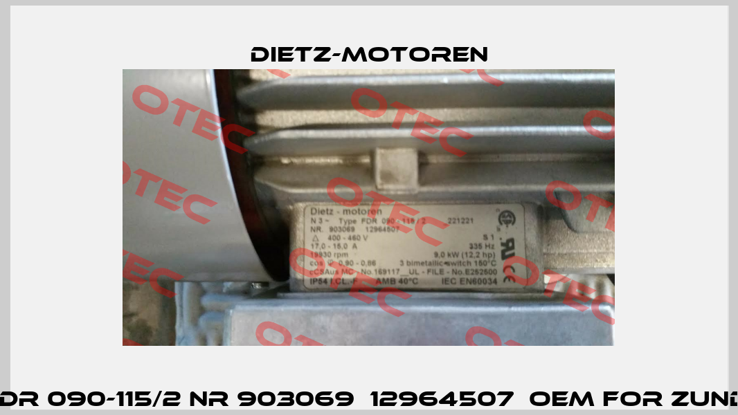 FDR 090-115/2 NR 903069  12964507  OEM for Zund  Dietz-Motoren