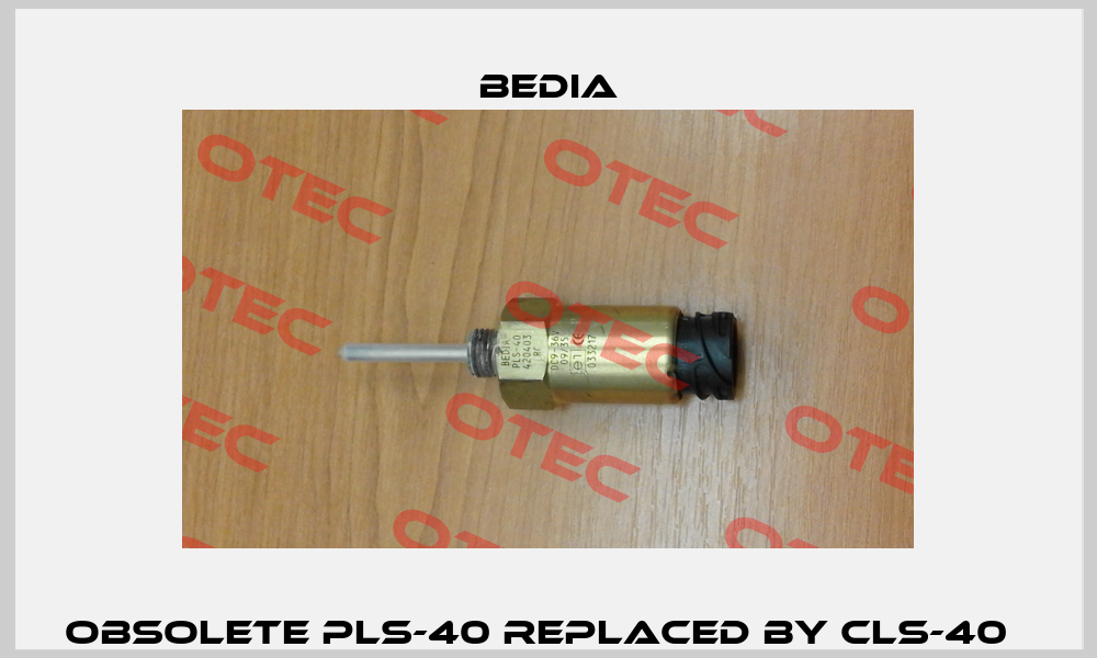 Obsolete PLS-40 replaced by CLS-40   Bedia