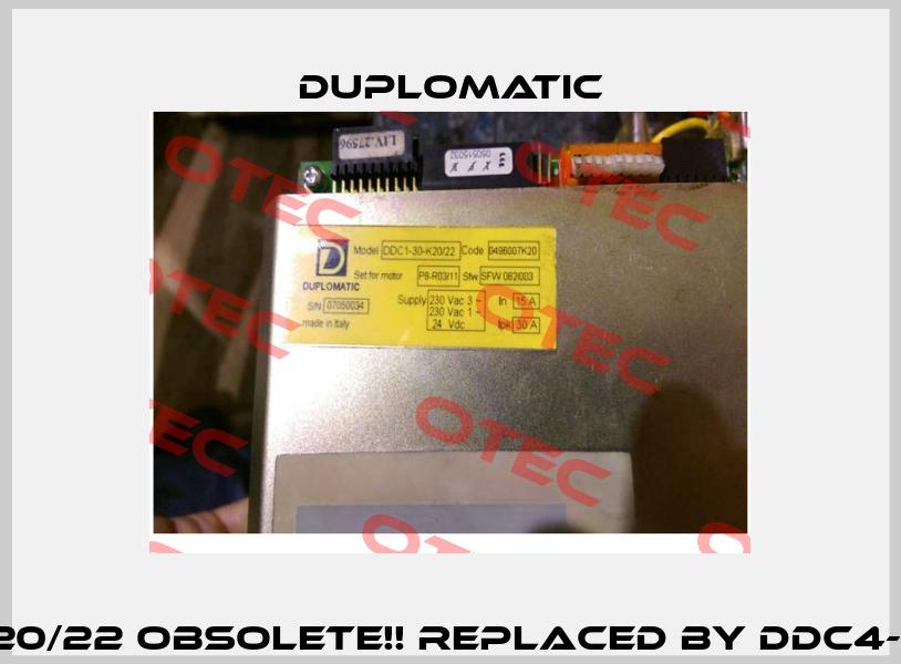 DDC1-30-K20/22 Obsolete!! Replaced by DDC4-30-230/20 Duplomatic