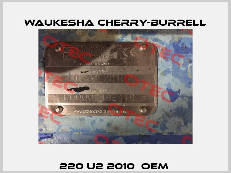 220 U2 2010  OEM  Waukesha Cherry-Burrell