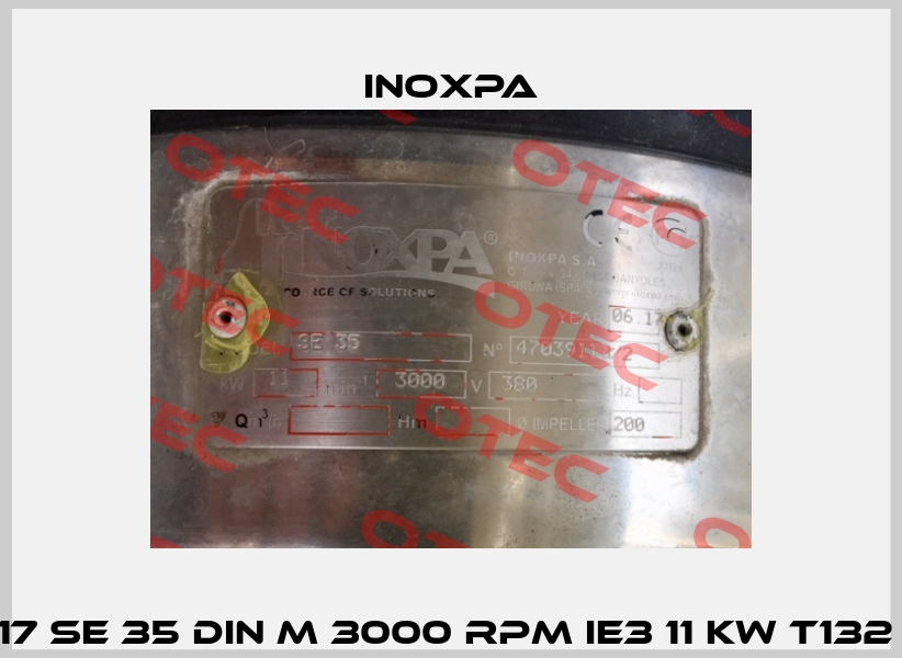 17 SE 35 DIN M 3000 RPM IE3 11 KW T132  Inoxpa
