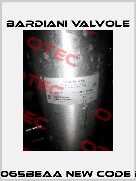 BCAADA065BEAA new code B925-TT  Bardiani Valvole