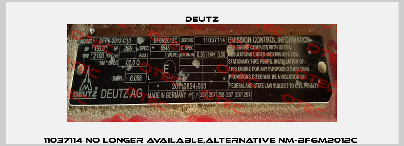 11037114 no longer available,alternative NM-BF6M2012C  Deutz