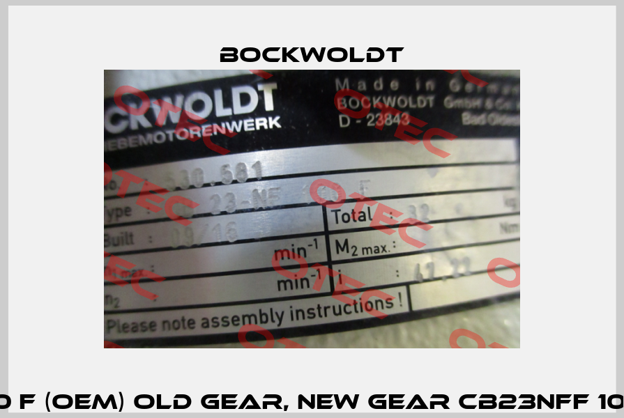 CB 23  N F 100 F (OEM) old gear, new gear CB23NFF 100L - SL (OEM) Bockwoldt